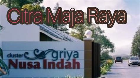 Cluster Griya Nusa Indah Citra Maja Raya Juni Youtube