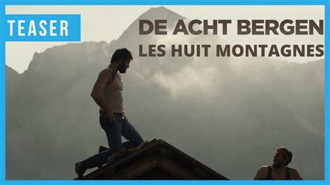 De Acht Bergen Les Huit Montagnes Teaser Trailer YouTube