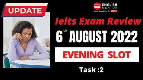 Ielts Exam Review 6th August 2022 Task 2 Evening Slot Youtube