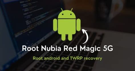 How To Root Nubia Red Magic G Using Magisk No Need Pc