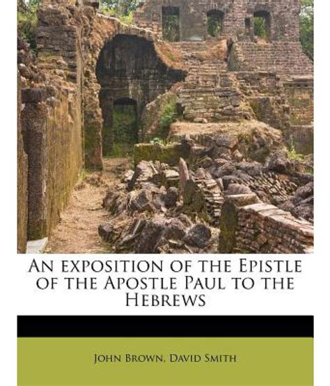 An Exposition Of The Epistle Of The Apostle Paul To The Hebrews Buy An