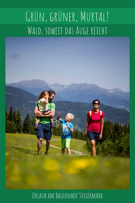 Unsere Lieblingsfarbe Grün In der Holzregion Murau Murtal gibt es