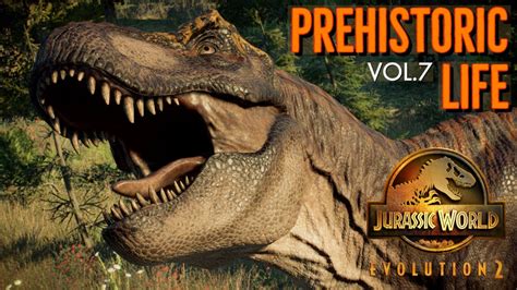 Prehistoric Life Vol Jurassic World Evolution K Youtube