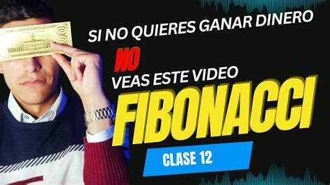 Clase Retroceso Fibonacci Usa Esta Configuraci N Y Vu Lvete Rentable