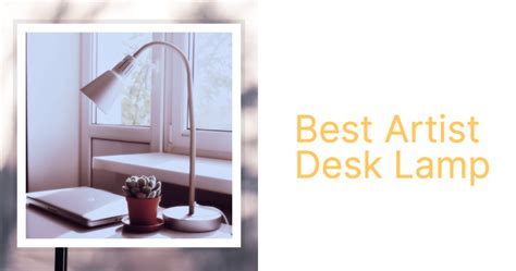 Best Artist Desk Lamp: 11 Great Choices for Optimal Lighting While ...