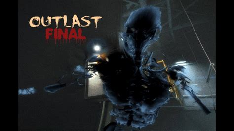 Outlast Final Youtube