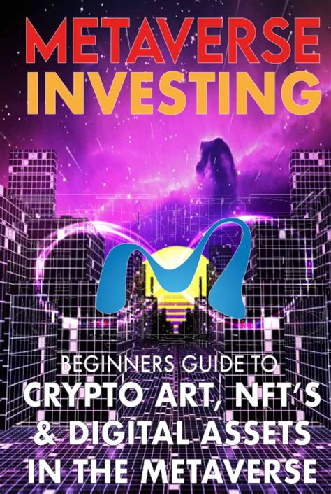 Buy Metaverse Investing Beginners Guide To Crypto Art Nfts Digital