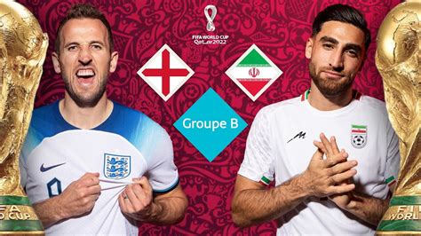 FIFA WORLD CUP QATAR 2022 Groupe B Angleterre V Iran