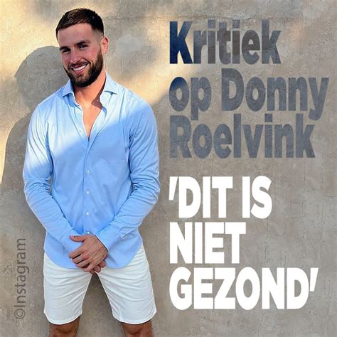 Kritiek Op Donny Roelvink Dit Is Niet Gezond Ditjes En Datjes