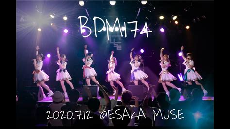 Bpm174 20200712 W新体制お披露目ライブ＠江坂muse Youtube