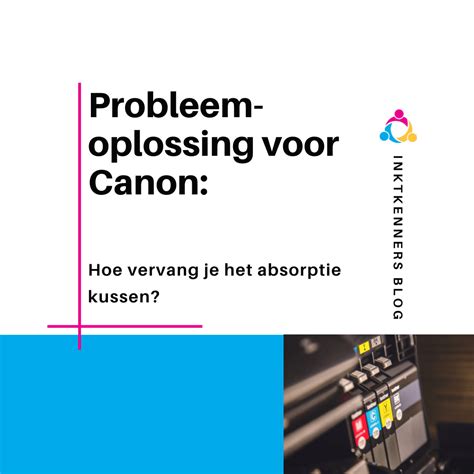 Absorptiekussen Vol Probleemoplossing Voor Canon