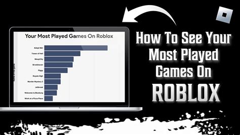 How To See Your Most Played Games On Roblox YouTube