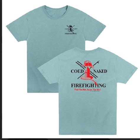 Coed Naked Shirts Coed Naked Firefighting Mens Tshirt New Poshmark