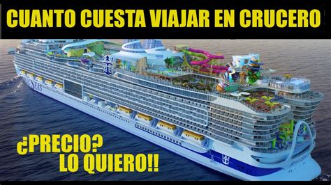 El Crucero Mas GRANDE DEL MUNDO Cuanto Cuesta Vale La Pena The