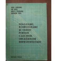 Diagrame Nomograme Si Tabele Pentru Calculul Lucrarilor Hidroedilitare