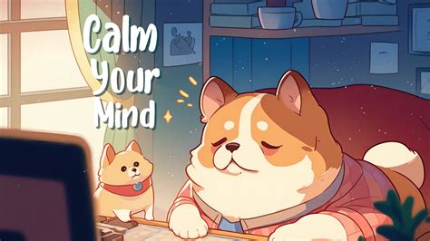 Calm Your Mind 🍀 Relaxing Music For Stress Relief Lofi Hip Hop Mix 🍀