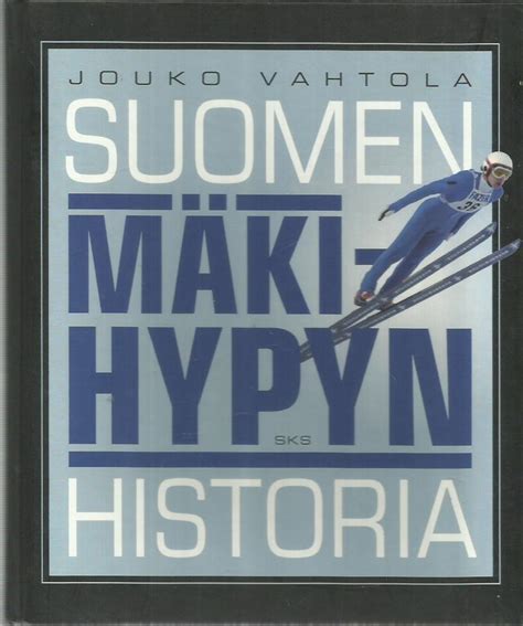 Suomen mäkihypyn historia antikka net