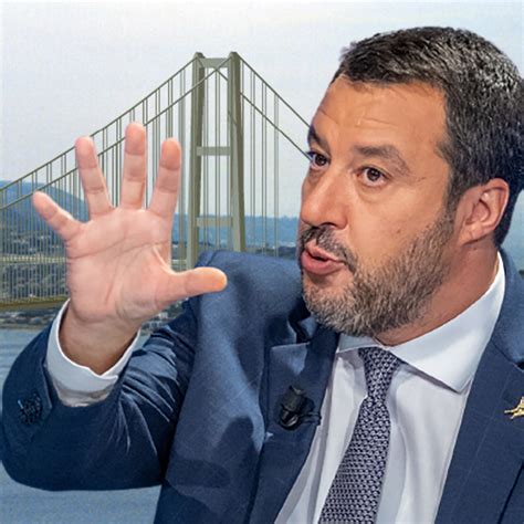 Salvini Il Ponte Sullo Stretto Lunica Opera Ancora Non Cantierata