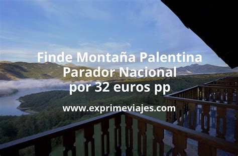 Fin De Semana Monta A Palentina Parador Nacional Por