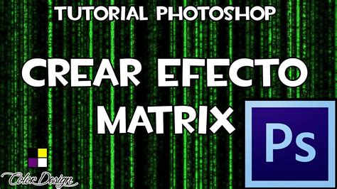 Como Crear Efecto Matrix Facil Y Rapido Tutorial Photoshop