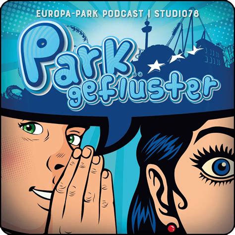 Parkgefl Ster Backstage Im Europa Park Erlebnis Resort Podcast