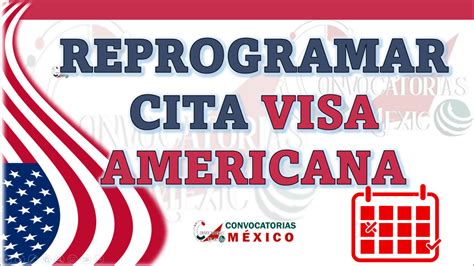 Reprogramar Cita Visa Americana Marzo 2025