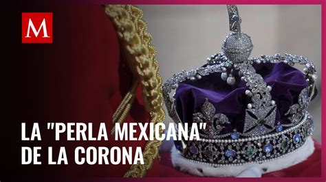 Conoce La Historia De La Perla Mexicana En La Corona De San Eduardo Que