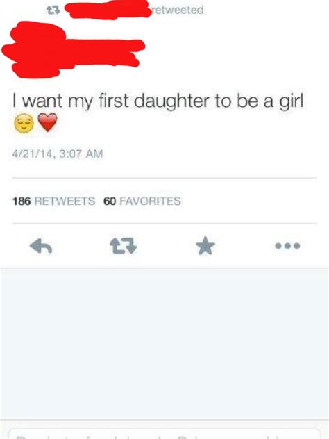 I Want My First Daughter To Be A Girl R Facepalm