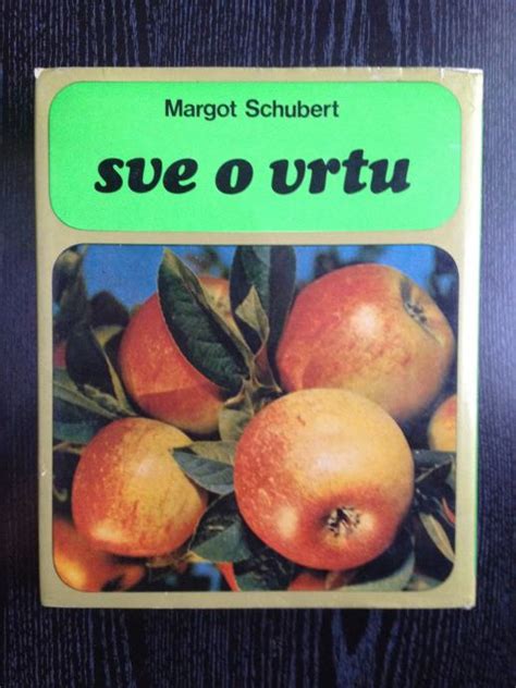 Margot Schubert Sve O Vrtu