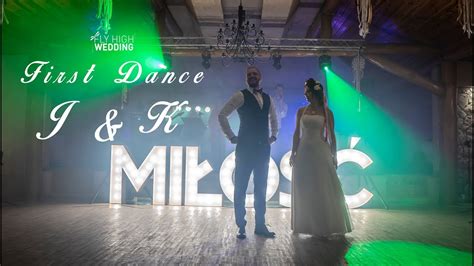 First Dance Jola I Krzysztof Pierwszy Taniec Cinematic Wedding