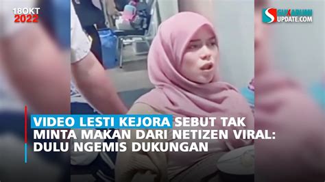 Video Lesti Kejora Sebut Tak Minta Makan Dari Netizen Viral Dulu