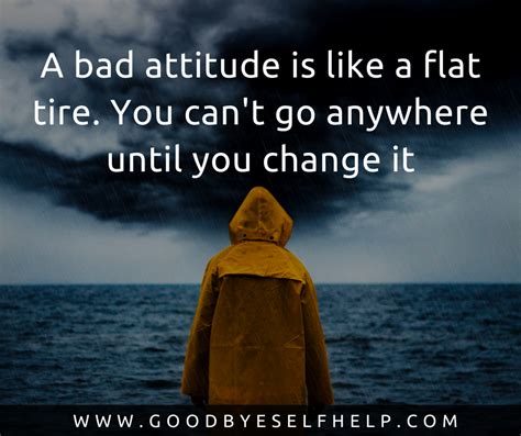 19 Quotes About Bad Attitude Honest Inspiring Goodbye Self Help