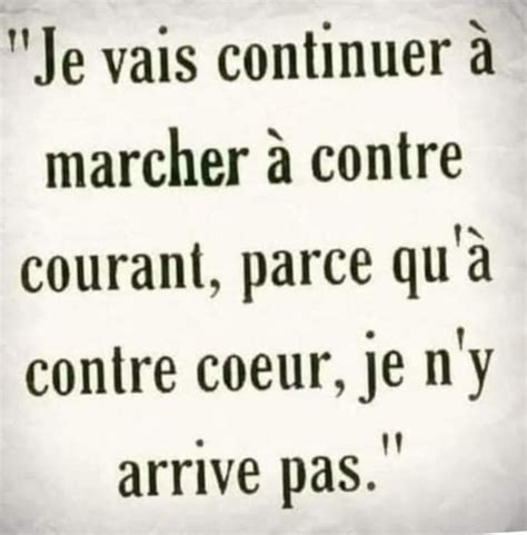 Je Vais Continuer A Marcher A Contre Courant