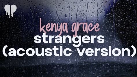 Kenya Grace Strangers Lyrics Chords Chordify