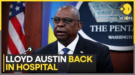 Us Defense Secretary Lloyd Austin Hospitalised Again With Bladder Issue Latest English News