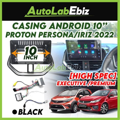 Proton Persona Iriz Executive Premium High Spec Android Player