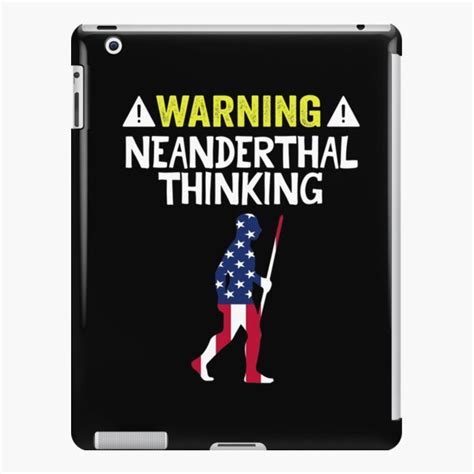 Warning Neanderthal Thinking American Neanderthals Ipad Case Skin