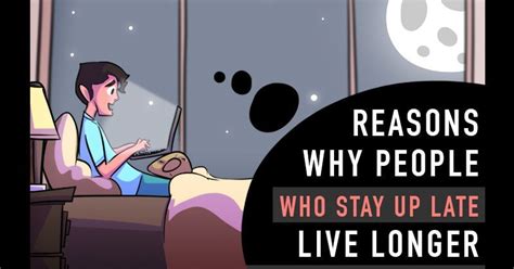 15 Reasons Why People Who Stay Up Late At Night Live Longer Staying