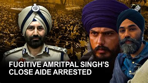 Another Big Arrest In Amritpal Case Punjab Police Arrests Close Aide Papalpreet Singh Youtube