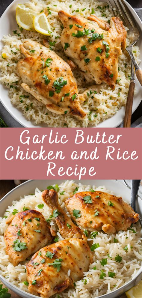 Garlic Butter Chicken And Rice Recipe Cheff Recipes