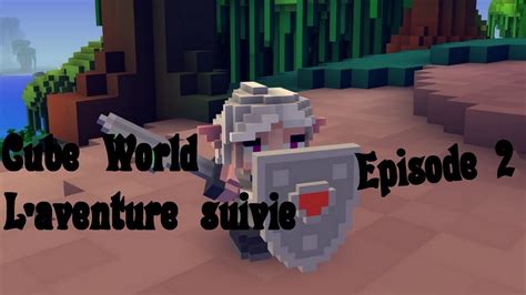 Cube World L Aventure Suivie Episode 2 YouTube