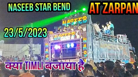 Naseeb Star Bend Non Stop Timli Song 2023 At Zarpan 23 5 2023 Mr