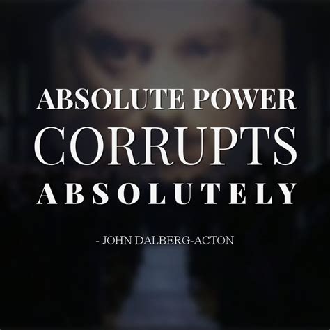 Quotes About Absolute Power 103 Quotes