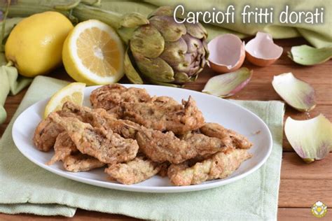 Carciofi Fritti Dorati O Indorati Ricetta Tipica Romana Senza Pastella