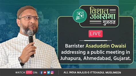 Live Barrister Asaduddin Owaisi Addressing A Public Meeting In