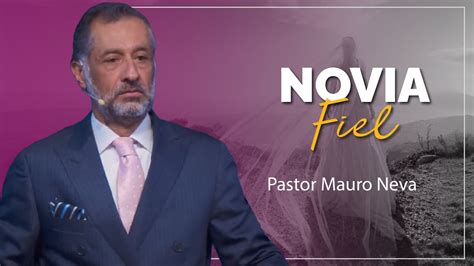 Novia Fiel Pastor Mauro Neva Youtube