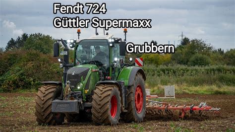 Grubbern Fendt 724 Güttler Supermaxx YouTube