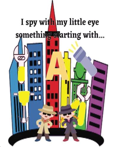 I Spy With My Little EYES An ABC Book. by Shooter McGavins | Goodreads