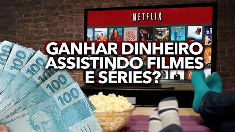 Brasileiros também podem ganhar dinheiro assistindo filmes e séries