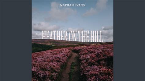 Nathan Evans - Heather On The Hill (Preview) Chords - Chordify